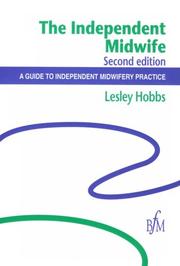 Cover of: The independent midwife by Lesley Hobbs