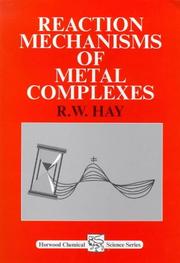 Reaction Mechanisms Of Metal Complexes by Robert W. Hay