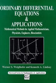 Cover of: Ordinary differential equations and applications: mathematical methods for applied mathematicians, physicists, engineers, bioscientists