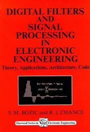 Cover of: Digital Filters and Signal Processing in Electronic Engineering: Theory, Applications, Architecture, Code (Horwood Series in Electronic Engineering)