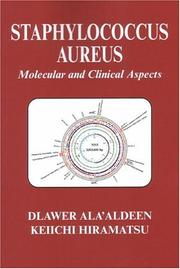 STAPHYLOCOCCUS AUREUS: MOLECULAR AND CLINICAL ASPECTS; ED. BY DLAWER A.A. ALA'ALDEEN by Dlawer A. A. Ala'Aldeen