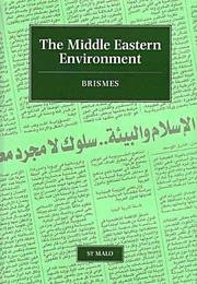 Cover of: The Middle Eastern environment: selected papers of the 1995 Conference of the British Society for Middle Eastern Studies