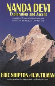 Cover of: Nanda Devi by Eric Shipton & H. W. Tilman ; with a new introductory memoir by Charles Houston.