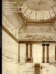Cover of: Catalogue of the Drawings of George Dance the Younger (1741-1825) and of George Dance the Elder (1695-1768): From the Collection of Sir John Soane's Museum (Soane Catalogue Series)