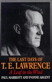 Cover of: The last days of T.E. Lawrence by Paul J. Marriott