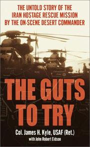 The guts to try by James H. Colonel Kyle, John Robert Eidson