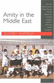 Cover of: Amity in the Middle East by Geoffrey Whitfield, Geoffrey Whitfield