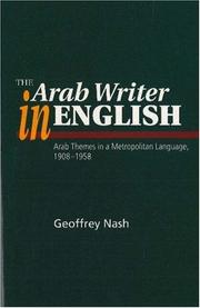 Cover of: The Arab writer in English: Arab themes in a metropolitan language, 1908-1958