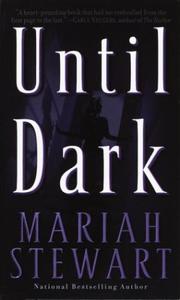 Cover of: Until dark by Mariah Stewart