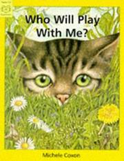 Cover of: Who Will Play with Me? by Michele Coxon