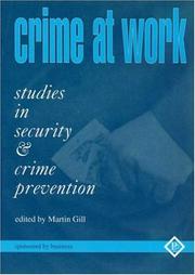 Cover of: Crime at Work by Martin Gill