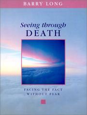 Seeing Through Death by Barry Long