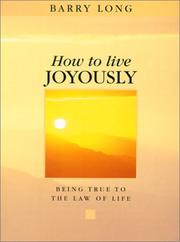 Cover of: How to Live Joyously: Being True to the Law of Life