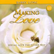 Cover of: Making Love (2 CDs) | Barry Long