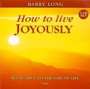 Cover of: How to Live Joyously (2 CDs): Being True to the Law of Love
