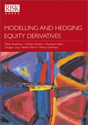 Cover of: Modelling And Hedging Equity Derivatives by Oliver Brockhaus, Andrew Ferraris, Christoph Gallus, Douglas Long, Reiner Martin, Marcus Overhaus, Christopher Gallus