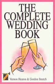 Cover of: The Complete Wedding Book by Vernon Heaton, Gordon Stretch