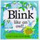 Cover of: Blink like an owl!