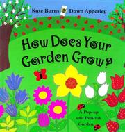 Cover of: How Does Your Garden Grow: A Pop-Up and Pull-Tab Garden