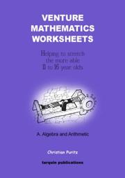 Cover of: Algebra and Arithmetic: Helping to Stretch the More Able 11 to 16 Year Olds (Venture Mathematics Worksheets)