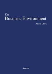 The Business Environment by Andre Clark, André Clark