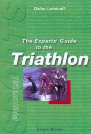 Cover of: The Experts' Guide to the Triathlon by Didier Lehenaff