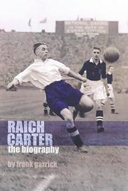 Cover of: Raich Carter the Biography by Frank Garrick