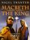 Cover of: Macbeth the King