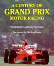 Cover of: A Century of Grand Prix Motor Racing by Anthony Pritchard