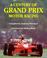 Cover of: A Century of Grand Prix Motor Racing