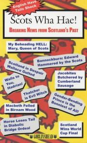 Cover of: Scots Wha Hae!: Breaking News from Scotland's Past