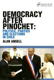 Cover of: Democracy After Pinochet: Politics, Parties, And Elections, in Chile