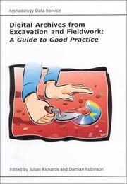 Cover of: Digital Archives from Excavation and Fieldwork: A Guide to Good Practice (Arts and Humanities Data Service: Archaeology Data Service)