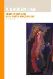 Cover of: A broken line: Denis Devlin and Irish poetic modernism