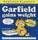 Cover of: Garfield gains weight