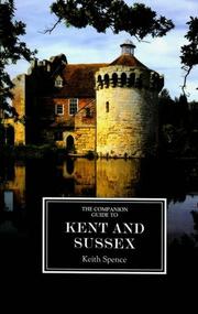Cover of: The companion guide to Kent and Sussex by Keith Spence