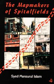 Cover of: The mapmakers of Spitalfields by Syed Manzoorul Islam