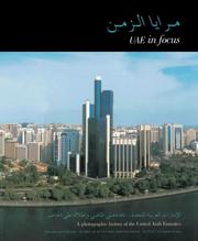 Cover of: UAE in focus: a photographic history of the United Arab Emirates = Marāyā al-zaman : al-Imārāt al-ʻArabīyah al-Muttaḥidah-- nāfidhah ʻalá al-māḍī wa-iṭlālah ʻalá al-ḥāḍir