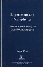 Cover of: Experiment and Metaphysics: Towards a Resolution of the Cosmological Antinomies (LEGENDA) (Legenda) (Legenda)