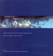 Cover of: Troubled images: Posters and images of the Northern Ireland conflict from the Linen Hall Library, Belfast