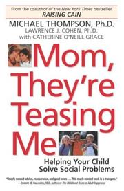 Cover of: Mom, They're Teasing Me: Helping Your Child Solve Social Problems