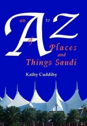 Cover of: An A to Z of Places and Things Saudi by Kathy Cuddihy