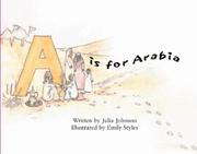 Cover of: A Is For Arabia by Julia Johnson