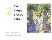 Cover of: One Humpy Grumpy Camel by Julia Johnson, Julia Johnson