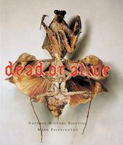 Cover of: Dead or alive: natural history painting