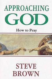 Approaching God by Steve Brown, Stephen W. Brown