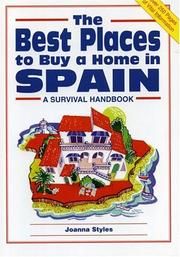 Cover of: The Best Places to Buy a Home in Spain: A Survival Handbook (Best Places to Buy a Home)