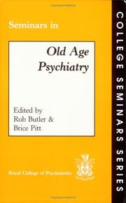 Seminars in old age psychiatry by Rob Butler, Brice Pitt