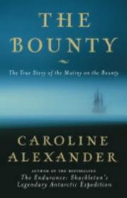 Cover of: THE BOUNTY. by Caroline. Alexander, Caroline. Alexander