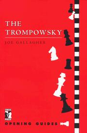Cover of: The Trompowsky (Chess Press Opening Guides)